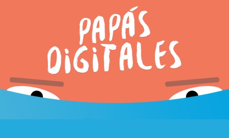 PapásDigitales La plataforma que educa a los padres sobre las nuevas